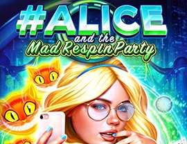 #Alice and the Mad Respin Party