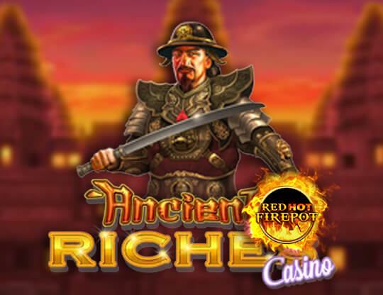 Ancient Riches Casino – Red Hot Firepot