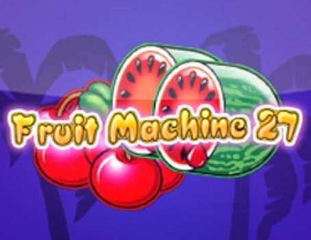 Fruit Machine 27 - Kajot - Fruits