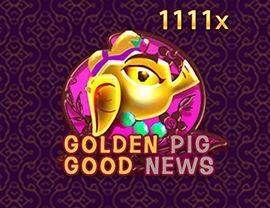 Golden Pig Good News