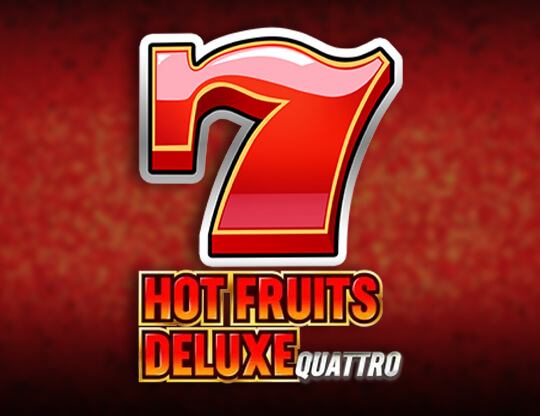 Hot Fruits Deluxe Quattro