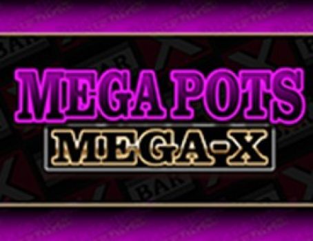 Mega Pots Mega-X - Bet Digital - 5-Reels