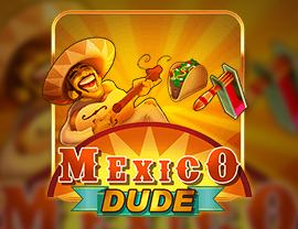 Mexico Dude