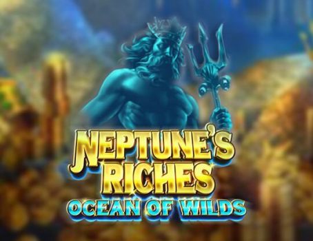 Neptune's Riches: Ocean of Wilds - Just For The Win -JFTW - Ocean and sea