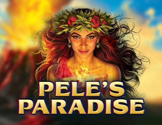 Pele’s Paradise