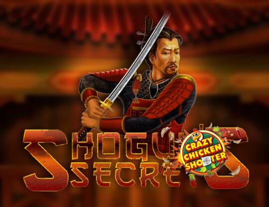 Shogun’s Secrets – Crazy Chicken Shooter