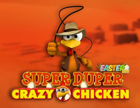 Super Duper Crazy Chicken – Easter Egg